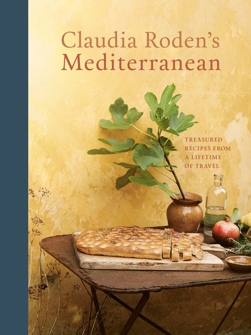Title details for Claudia Roden's Mediterranean by Claudia Roden - Wait list